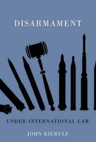 Kniha Disarmament John Kierulf