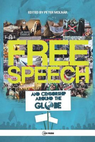 Kniha Free Speech and Censorship Around the Globe PETER MOLNAR