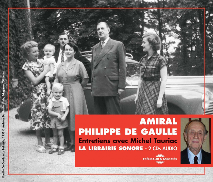 Audio Entretiens Avec Michel Tauriac de Gaulle Admiral Philippe