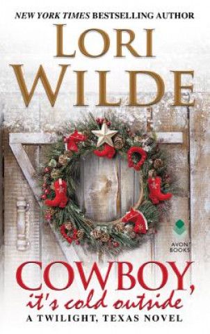 Knjiga Cowboy, It's Cold Outside Lori Wilde