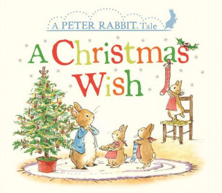 Книга A Christmas Wish: A Peter Rabbit Tale Beatrix Potter