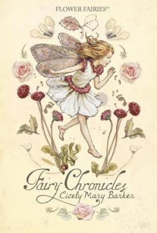 Carte Flower Fairies: Fairy Chronicles Christa Roberts