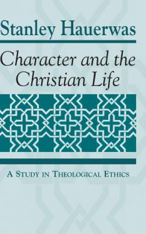 Книга Character and the Christian Life Stanley Hauerwas