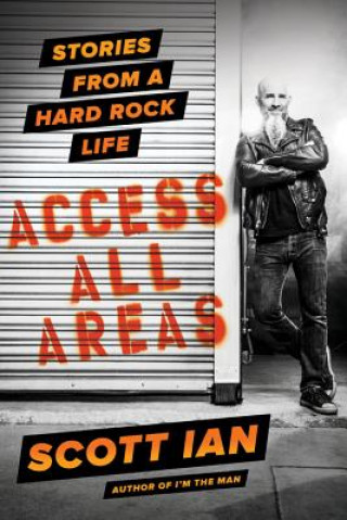 Knjiga Access All Areas Scott Ian