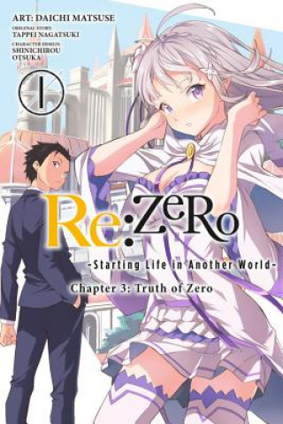 Carte Re:ZERO -Starting Life in Another World-, Chapter 3: Truth of Zero, Vol. 1 (manga) Tappei Nagatsuki