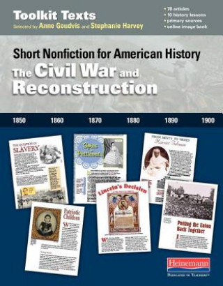 Kniha The Civil War and Reconstruction: Short Nonfiction for American History Anne Goudvis