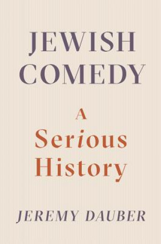 Книга Jewish Comedy Jeremy Dauber