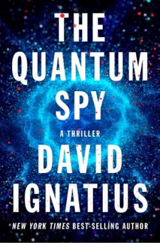 Book The Quantum Spy: A Thriller David Ignatius