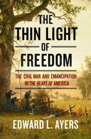 Carte Thin Light of Freedom Edward L. Ayers