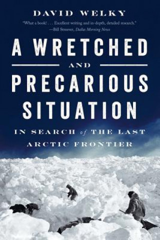 Carte Wretched and Precarious Situation David Welky