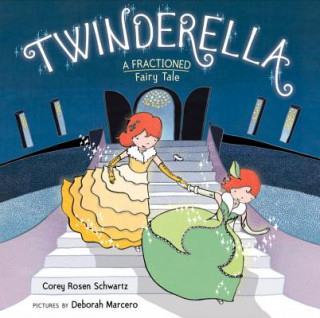 Книга Twinderella, A Fractioned Fairy Tale Corey Rosen Schwartz