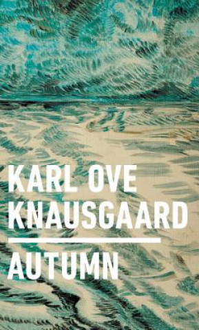 Kniha Autumn Karl Ove Knausgaard