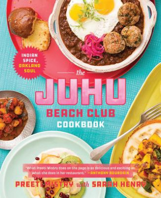 Knjiga Juhu Beach Club Cookbook Preeti Mistry