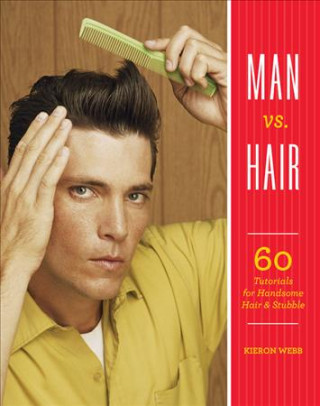 Könyv Man vs. Hair Kieron Webb