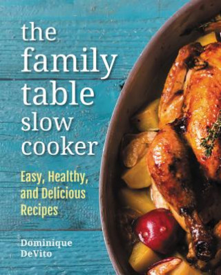 Book Family Table Slow Cooker Dominique DeVito