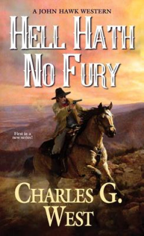 Kniha Hell Hath No Fury Charles G. West