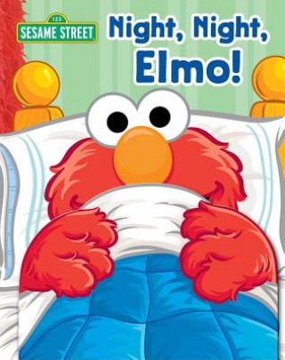 Knjiga Sesame Street: Night, Night, Elmo! Sesame Street