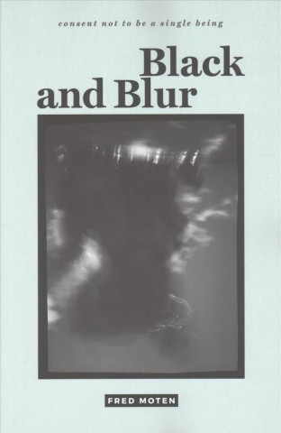 Könyv Black and Blur Fred Moten