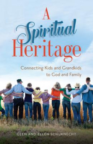 Könyv Spiritual Heritage Glen Schuknecht