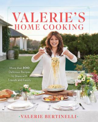 Książka Valerie's Home Cooking Valerie Bertinelli