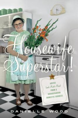 Kniha HOUSEWIFE SUPERSTAR Danielle Wood