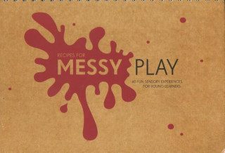 Könyv Recipes for Messy Play: 40 Fun Sensory Experiences for Young Learners Cathy Sheppard