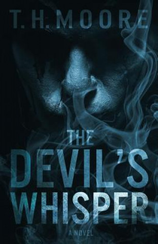 Knjiga The Devil's Whisper: Katingal (Volume I) T. H. Moore