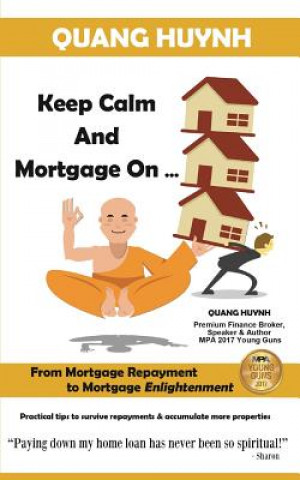 Buch Keep Calm and Mortgage On Quang Huynh