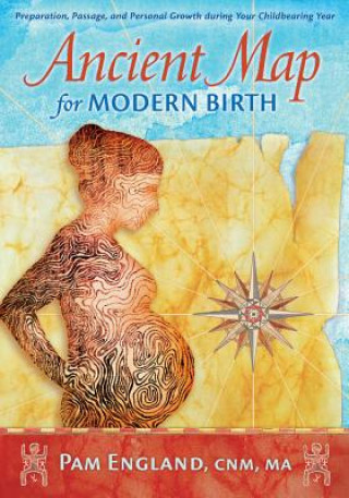 Książka ANCIENT MAP FOR MODERN BIRTH Pam England