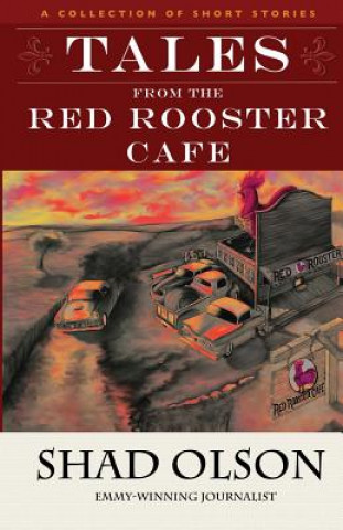 Książka TALES FROM THE RED ROOSTER CAF Shad Olson