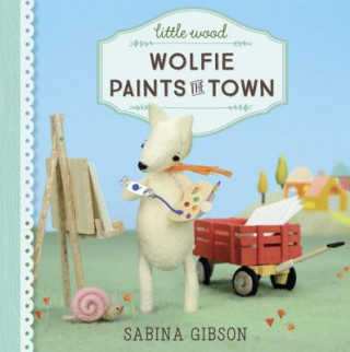 Buch Little Wood: Wolfie Paints the Town Sabina Gibson