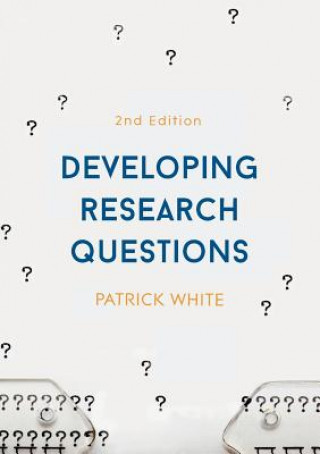 Libro Developing Research Questions Patrick White