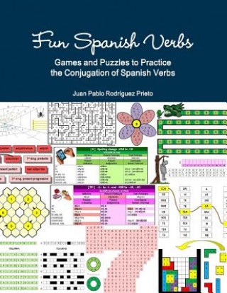 Kniha Fun Spanish Verbs: Games and Puzzles to Practice the Conjugation of Spanish Verbs Juan Pablo Rodriguez Prieto