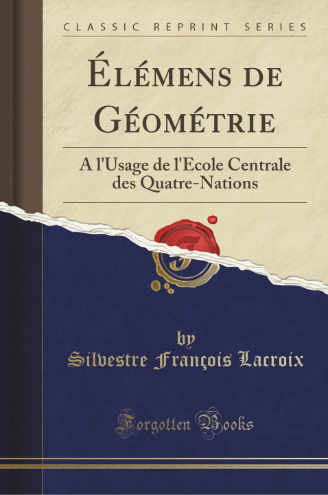 Könyv Élémens de Géométrie Silvestre François Lacroix