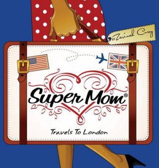 Carte Super Mom Travels To London Zarinah Curry