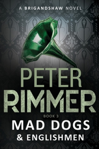 Knjiga Mad Dogs and Englishmen Peter Rimmer