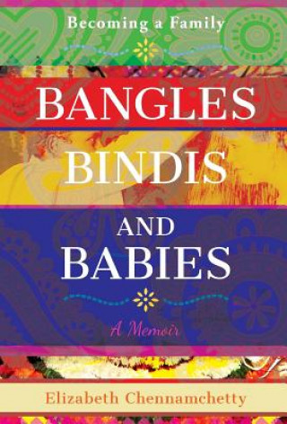 Book Bangles, Bindis, and Babies Elizabeth Chennamchetty