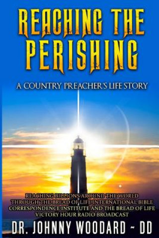 Kniha Reaching the Perishing Dr. Johnny Woodard ~ DD