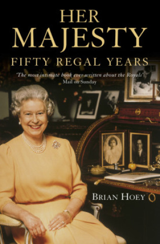 Kniha Her Majesty Brian Hoey