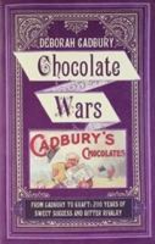 Libro Chocolate Wars Deborah Cadbury