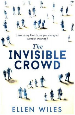 Kniha Invisible Crowd Ellen Wiles