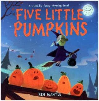 Kniha Five Little Pumpkins Ben Mantle