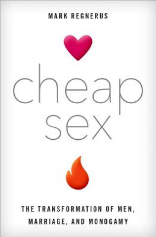 Книга Cheap Sex Mark Regnerus