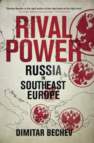 Kniha Rival Power Dimitar Bechev