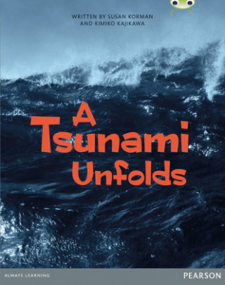 Book Bug Club Pro Guided Year 6 A Tsunami Unfolds Susan Korman