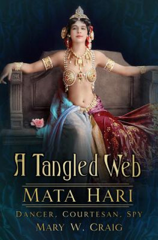 Kniha Tangled Web: Mata Hari Mary Craig