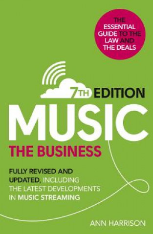 Kniha Music: The Business (7th edition) Ann Harrison