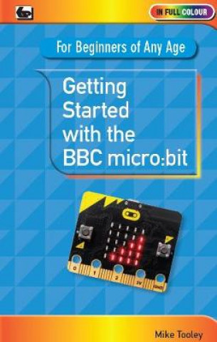 Книга Getting Started with the BBC Micro:Bit Mike Tooley