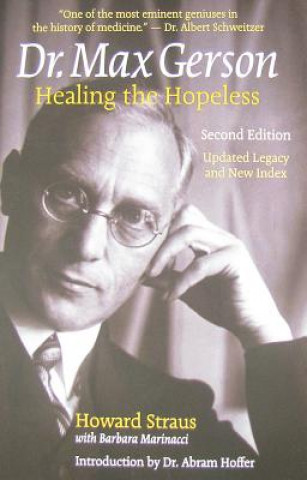 Carte Dr. Max Gerson Healing the Hopeless HOWARD STRAUS