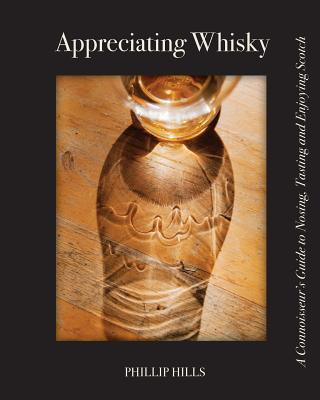 Könyv Appreciating Whisky PHILLIP HILLS